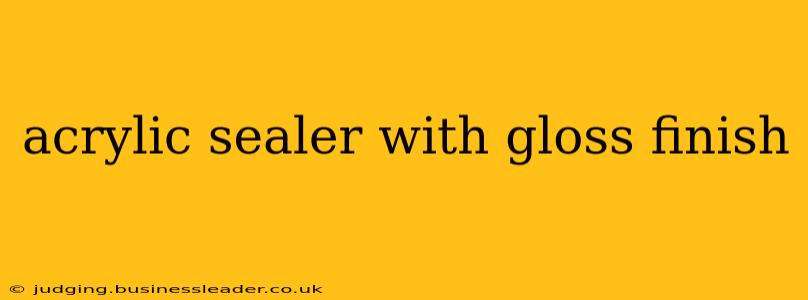 acrylic sealer with gloss finish