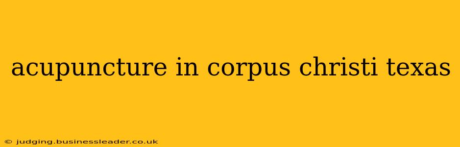acupuncture in corpus christi texas