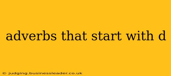 adverbs that start with d