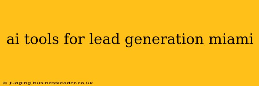 ai tools for lead generation miami