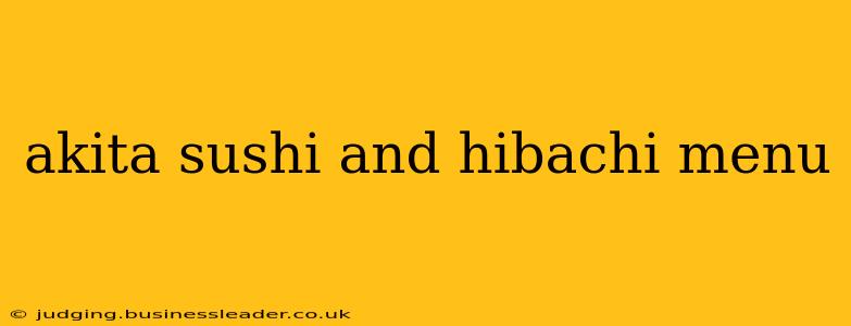 akita sushi and hibachi menu