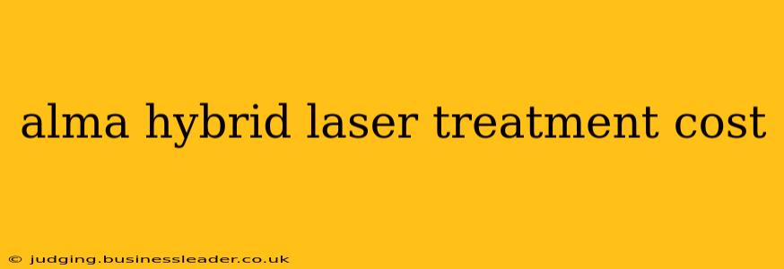alma hybrid laser treatment cost