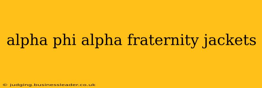 alpha phi alpha fraternity jackets