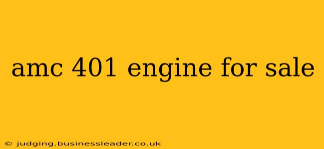 amc 401 engine for sale