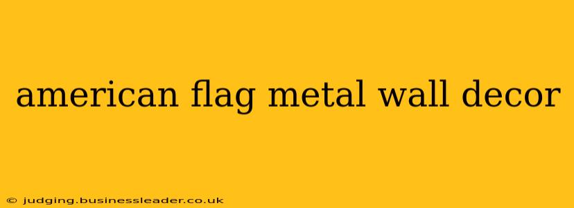 american flag metal wall decor