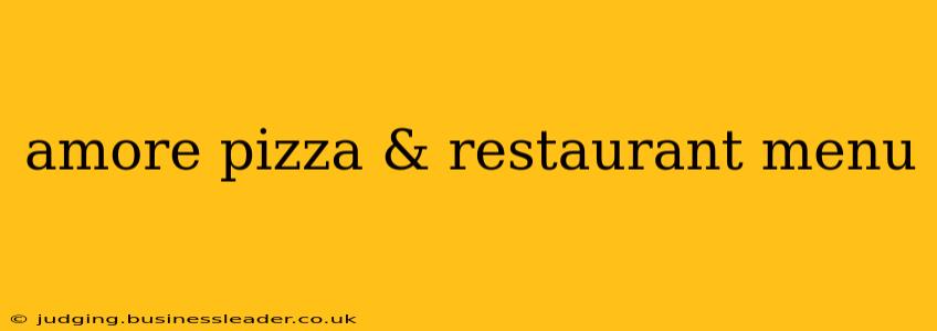 amore pizza & restaurant menu
