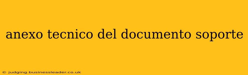 anexo tecnico del documento soporte