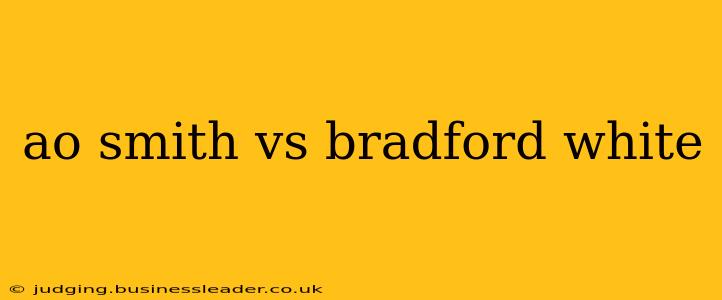ao smith vs bradford white
