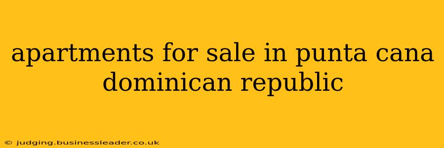 apartments for sale in punta cana dominican republic