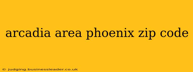 arcadia area phoenix zip code