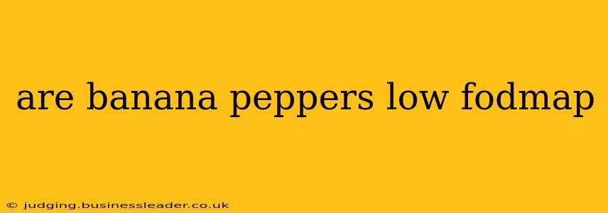are banana peppers low fodmap