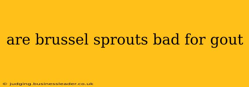 are brussel sprouts bad for gout