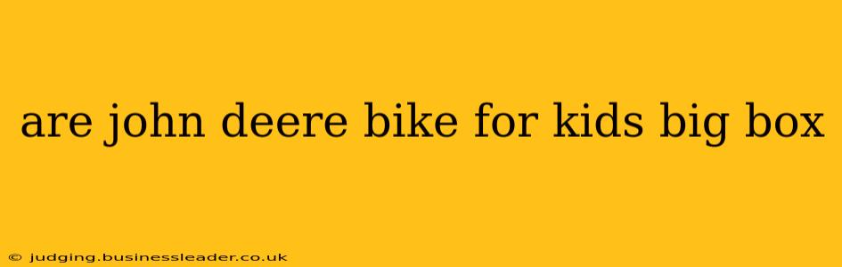 are john deere bike for kids big box
