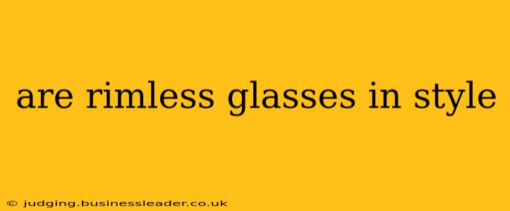 are rimless glasses in style