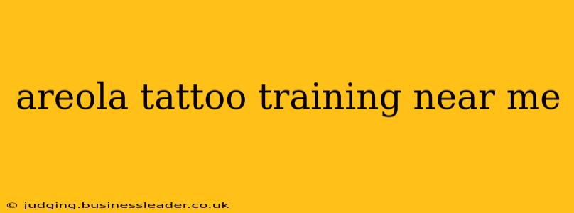 areola tattoo training near me