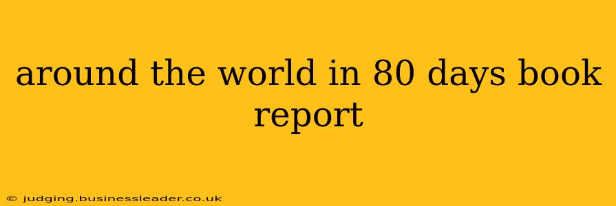 around the world in 80 days book report