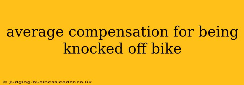average compensation for being knocked off bike
