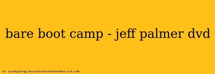 bare boot camp - jeff palmer dvd