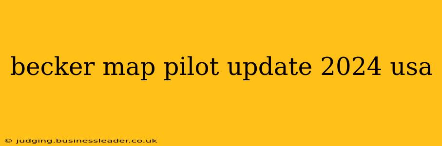 becker map pilot update 2024 usa