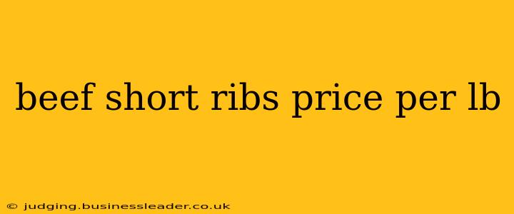 beef short ribs price per lb