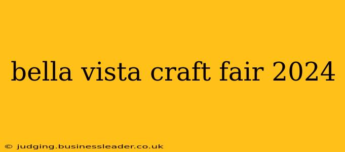 bella vista craft fair 2024