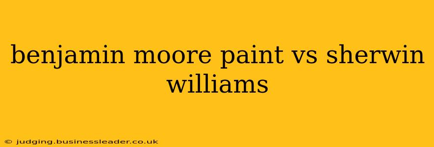 benjamin moore paint vs sherwin williams