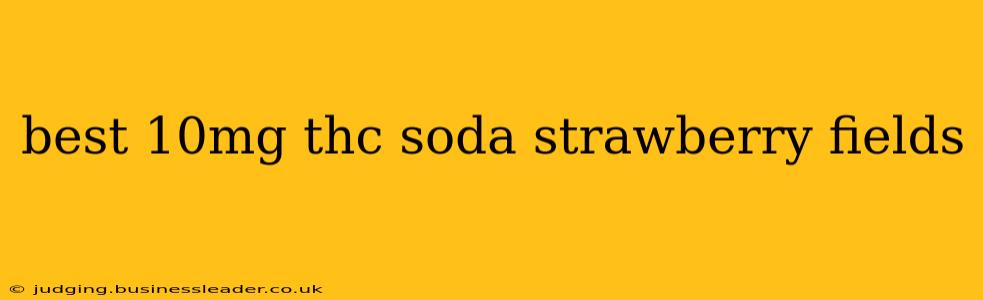 best 10mg thc soda strawberry fields