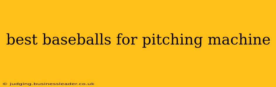 best baseballs for pitching machine
