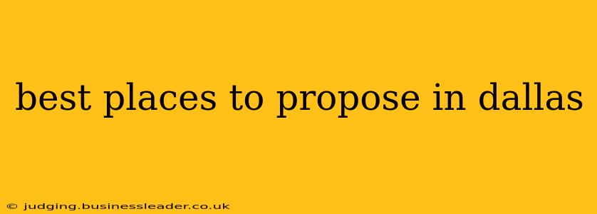 best places to propose in dallas