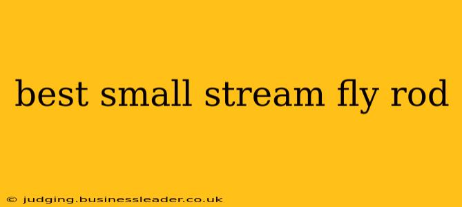 best small stream fly rod