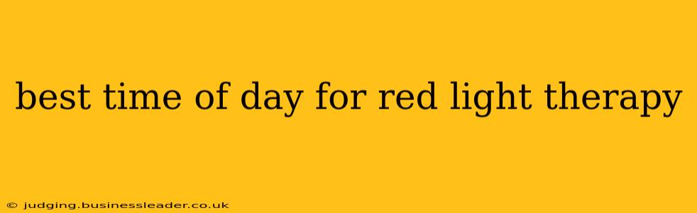 best time of day for red light therapy