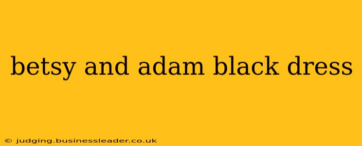 betsy and adam black dress