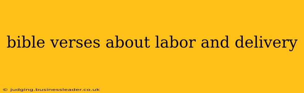 bible verses about labor and delivery