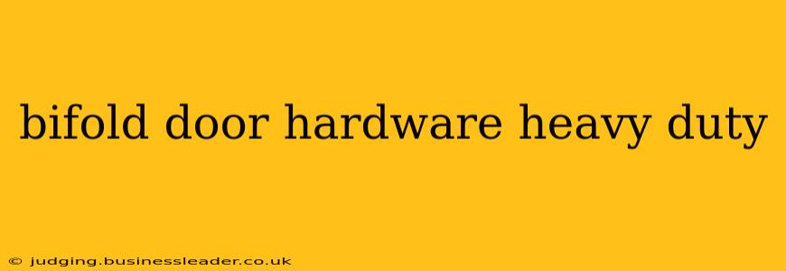 bifold door hardware heavy duty