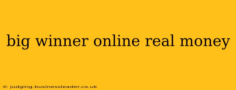 big winner online real money