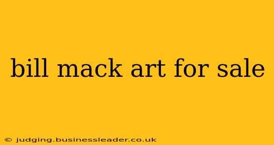bill mack art for sale