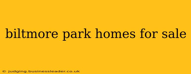 biltmore park homes for sale