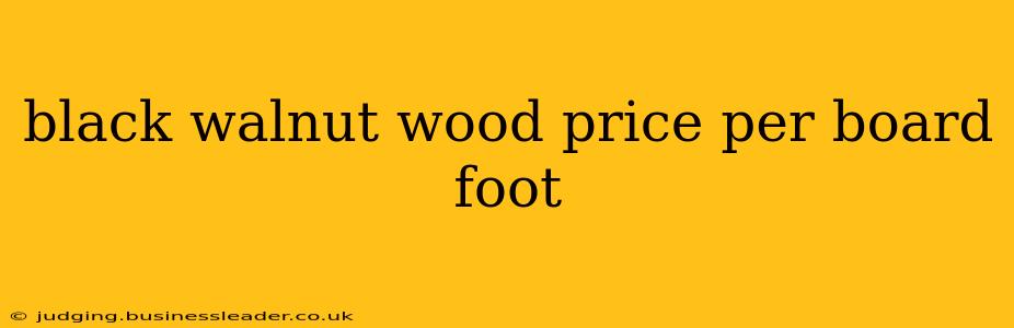 black walnut wood price per board foot