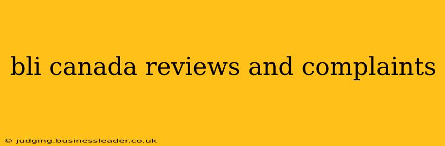 bli canada reviews and complaints