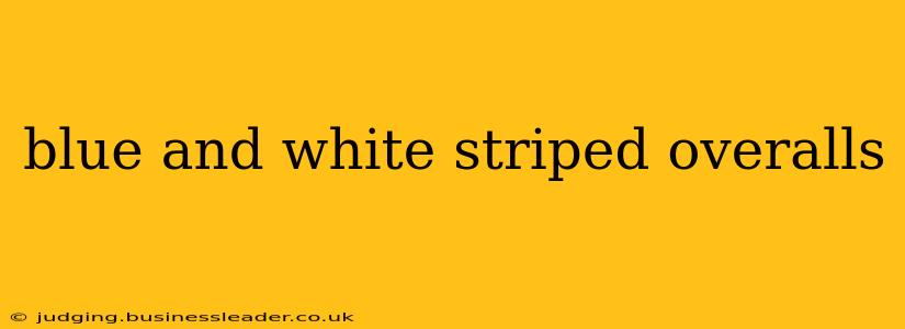 blue and white striped overalls
