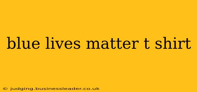 blue lives matter t shirt
