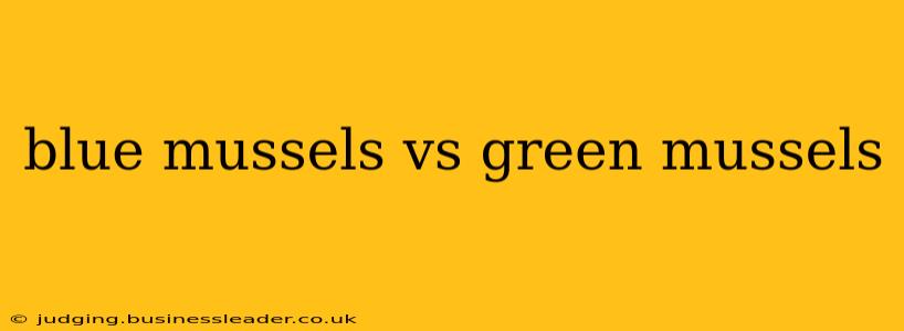 blue mussels vs green mussels