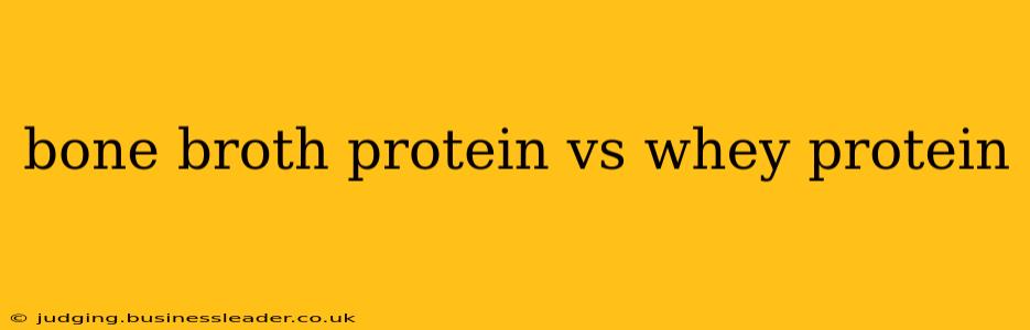 bone broth protein vs whey protein
