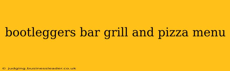 bootleggers bar grill and pizza menu