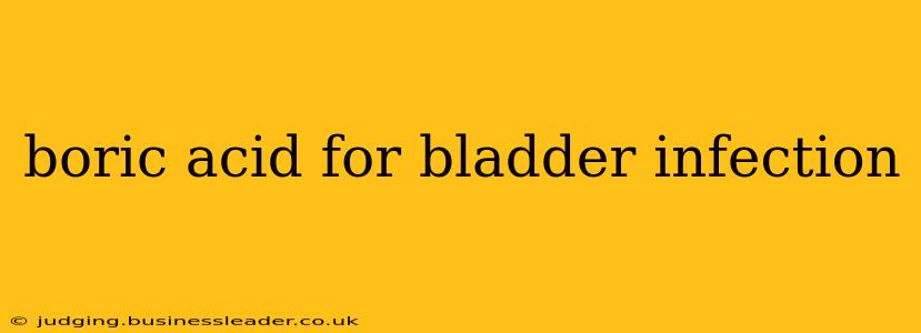 boric acid for bladder infection