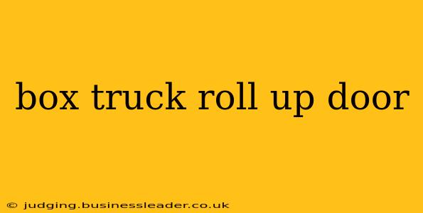 box truck roll up door