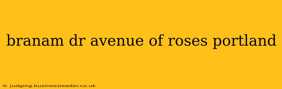 branam dr avenue of roses portland