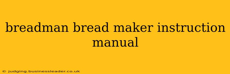breadman bread maker instruction manual