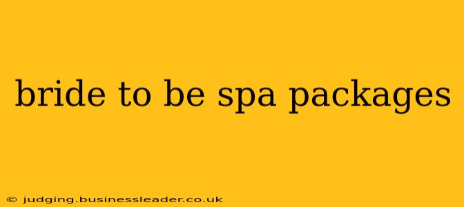 bride to be spa packages
