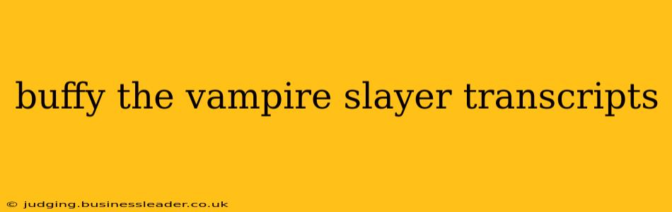 buffy the vampire slayer transcripts